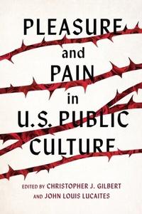 Abbildung von: Pleasure and Pain in US Public Culture - University of Alabama Press