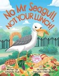 Cover: No Mr Seagull, Not Your Lunch! - Amanda Guy