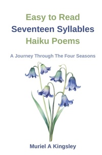 Abbildung von: Easy to Read Seventeen Syllables Haiku Poems - Emerald Torrus Publishers