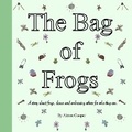 Cover: The Bag of Frogs - Aimee Cooper