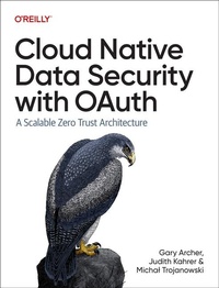 Abbildung von: Cloud Native Data Security with Oauth - O'Reilly