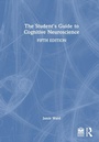 Cover: The Student's Guide to Cognitive Neuroscience - Routledge