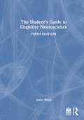 Cover: The Student's Guide to Cognitive Neuroscience - Routledge