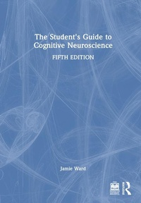 Abbildung von: The Student's Guide to Cognitive Neuroscience - Routledge