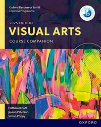 Enlarge image Cover: Oxford Resources for IB: DP Visual Arts Course Book - Oxford University Press