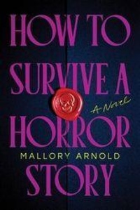 Abbildung von: How to Survive a Horror Story - Poisoned Pen Press