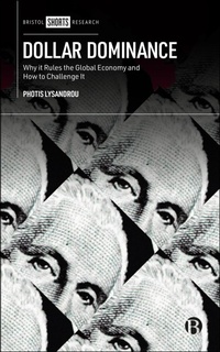 Abbildung von: Dollar Dominance - Bristol University Press