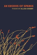 Cover: An Exodus of Sparks - Wheelbarrow Books