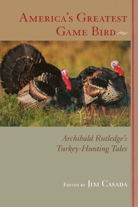 Enlarge image Cover: America's Greatest Game Bird - University of South Carolina Press