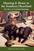 Cover: Hunting and Home in the Southern Heartland - University of South Carolina Press