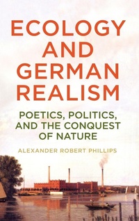 Enlarge image Cover: Ecology and German Realism - Camden House Inc