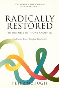 Cover: Radically Restored To Oneness With One Another - Peter McHugh
