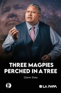Cover: Three Magpies Perched in a Tree - Currency Press Pty Ltd