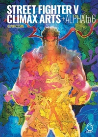Enlarge image Cover: Street Fighter V: Climax Arts + Alpha to 6 - Udon Entertainment Corp