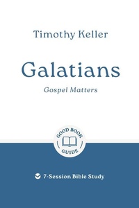 Abbildung von: Galatians: Gospel Matters - The Good Book Company