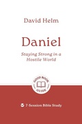 Cover: Daniel: Staying Strong in a Hostile World - The Good Book Company