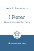 Cover: 1 Peter: Living Well on the Way Home - The Good Book Company