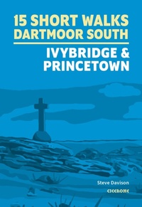 Abbildung von: 15 Short Walks on Dartmoor South - Ivybridge and Princetown - Cicerone Press