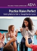 Cover: Practice Makes Perfect - Association of Teachers of Mathematics