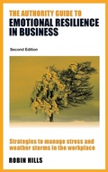 Cover: The Authority Guide to Emotional Resilience in Business (Second Edition) - Right Book Press