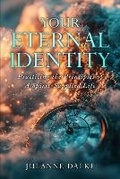 Cover: Your Eternal Identity - Spotlight Publishing House
