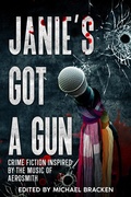 Cover: Janie's Got a Gun: Crime Fiction Inspired by the Music of Aerosmith - White City Press