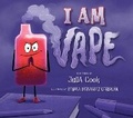 Cover: I Am Vape - National Center for Youth Issues