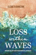 Cover: Loss Within Waves - NextGen Story: Custom Publishing