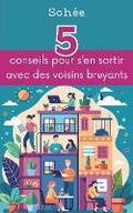 Cover: 5 conseils pour s'en sortir avec des voisins bruyants - SAS F & P