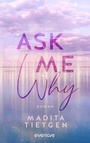 Cover: Ask Me Why - Piper ebooks