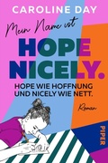 Cover: Mein Name ist Hope Nicely. Hope wie Hoffnung und Nicely wie nett. - Piper ebooks