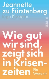 Abbildung von: Wie gut wir sind, zeigt sich in Krisenzeiten - Piper