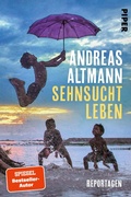 Cover: Sehnsucht Leben - Piper ebooks