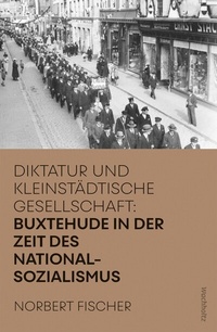 Abbildung von: Buxtehude in der Zeit des Nationalsozialismus - Wachholtz Verlag