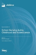 Cover: School Bullying during Childhood and Adolescence - MDPI AG