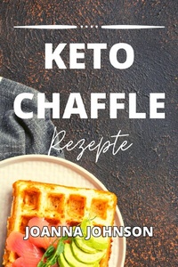 Abbildung von: Keto Chaffle Rezepte - epubli