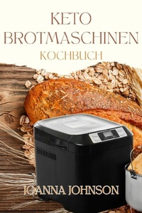 Abbildung von: KETO BROTMASCHINEN KOCHBUCH - epubli