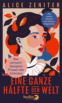 Abbildung von: Eine ganze Hälfte der Welt - Berlin Verlag