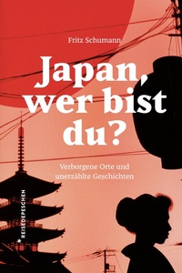 Bild: Japan, wer bist du? - Reisedepeschen