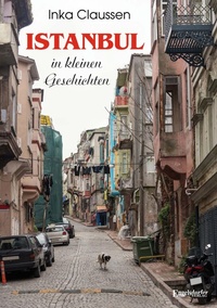 Abbildung von: Istanbul in kleinen Geschichten - Engelsdorfer Verlag