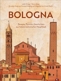 Abbildung von: Bologna. Die Kultrezepte - Christian Verlag