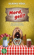Cover: Mord, gell? | Ein humorvoller Augschburg-Krimi - dp DIGITAL PUBLISHERS GmbH