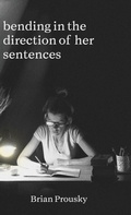 Cover: bending in the direction of her sentences - Next Chapter