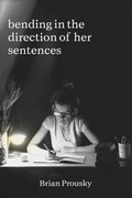 Cover: bending in the direction of her sentences - Next Chapter