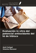 Cover: Evaluaci&oacute;n in vitro del potencial antioxidante del t&eacute; de hibisco - Ediciones Nuestro Conocimiento