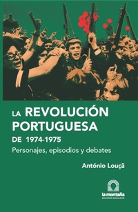 Abbildung von: La Revolución Portuguesa 1974-1975 - La Montaña: Ediciones Socialistas