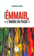 Cover: &Eacute;mmair, &laquo; L'ombre du pass&eacute; &raquo; - Tome 3 - Le Lys Bleu &Eacute;ditions