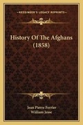 Cover: History Of The Afghans (1858) - Kessinger Publishing