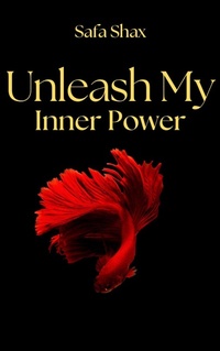 Enlarge image Cover: Unleash My Inner Power (Light My Fire series, #3) - Safa Shax