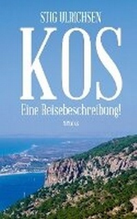 Abbildung von: Kos, eine Reisebeschreibung! - Nunatak
